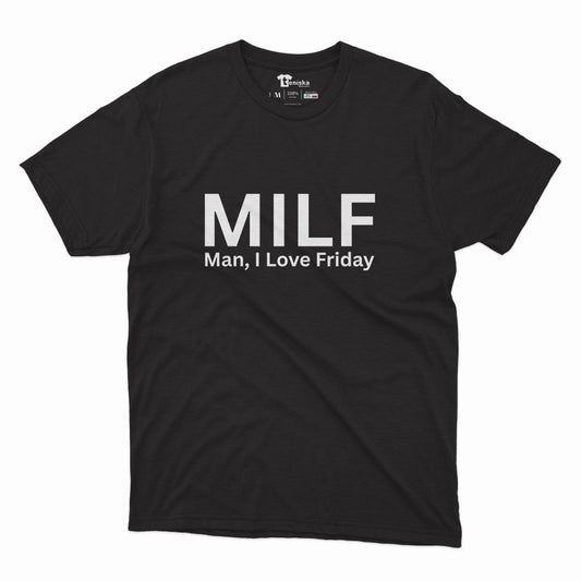 МЪЖКА ТЕНИСКА -  MILF - MAN I LOVE FRIDAY