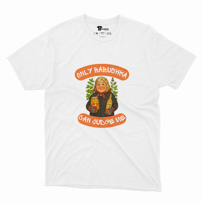 МЪЖКА ТЕНИСКА -   ONLY BABUSHKA CAN JUDGE ME