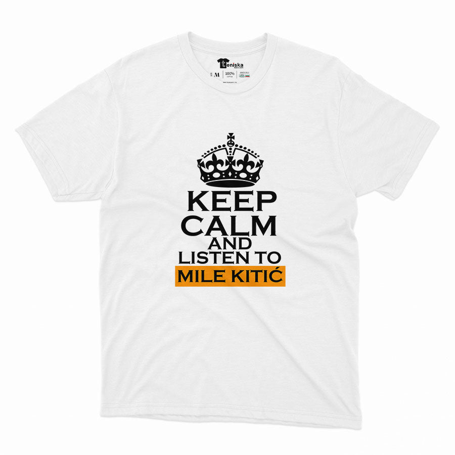 МЪЖКА ТЕНИСКА - KEEP CALM AND LISTEN TO MILE KITIC