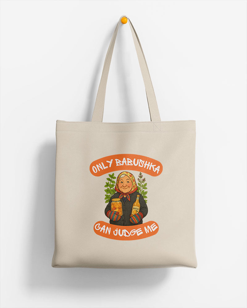 ЕКО ЧАНТА -  ONLY BABUSHKA CAN JUDGE ME