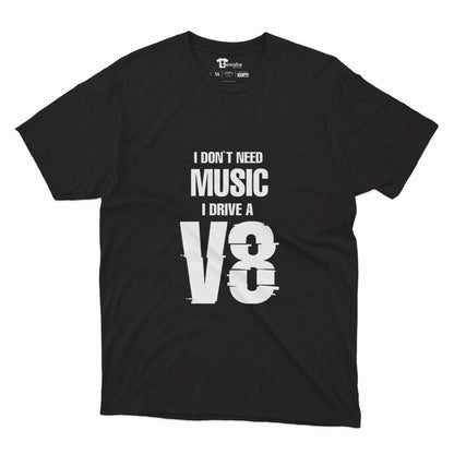 I DON`T NEED MUSIC. I DRIVE A V8_Men-mockup-BLACK