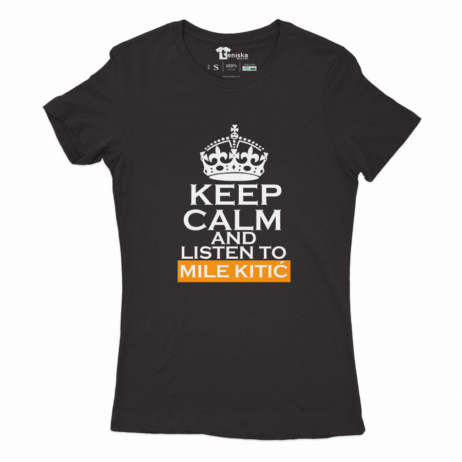 KEEP CALM and listen to MILE KITIC _Girl-mockup-BLACK