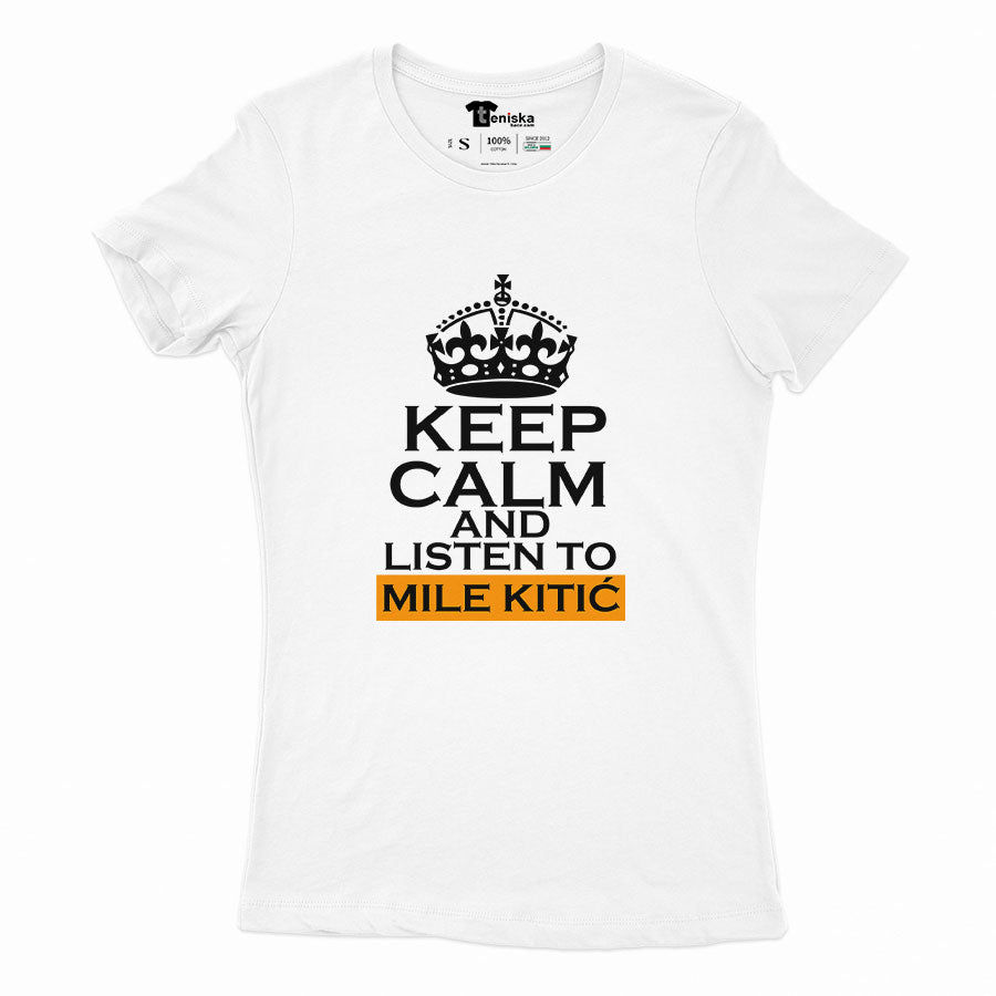 KEEP CALM and listen to MILE KITIC _Girl-mockup-WHITE