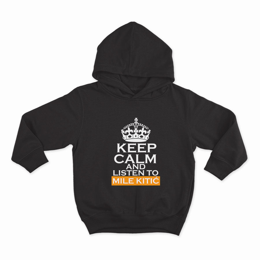 KEEP CALM and listen to MILE KITIC _HOODIE-BLACK