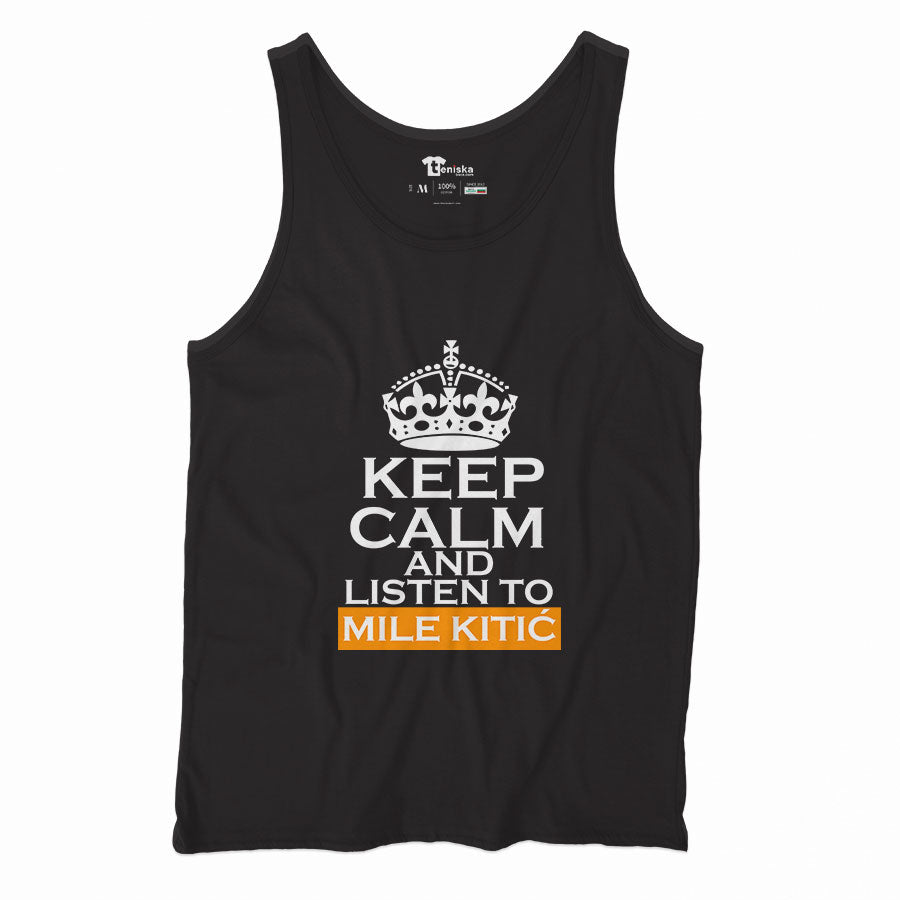 KEEP CALM and listen to MILE KITIC _Men-tanktop--BLACK